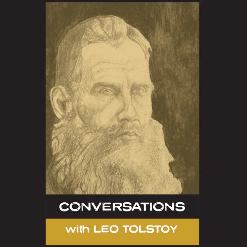 In His Own Words: Conversations with Leo Tolstoy
