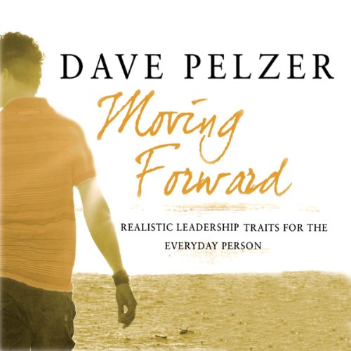 Moving Forward by Dave Pelzer