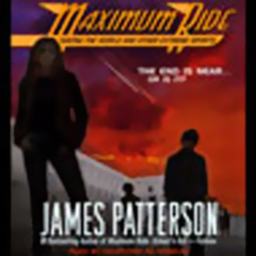 Maximum Ride: Saving the World and Other Extreme Sports by James Patterson