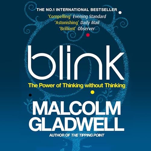 Blink by Malcolm Gladwell