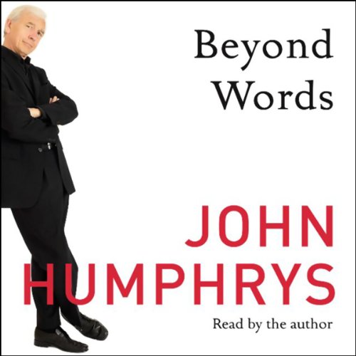 Beyond Words by John Humphrys