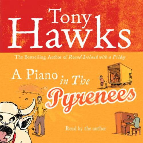 A Piano in the Pyrenees by Tony Hawks