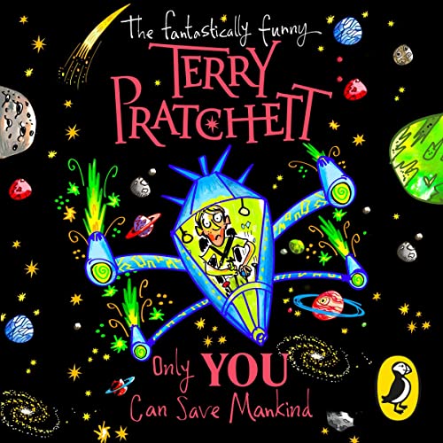Only You Can Save Mankind: Johnny Maxwell, Book 1 by Terry Pratchett