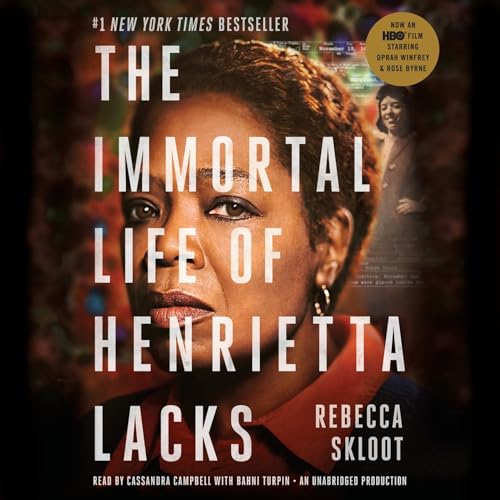 The Immortal Life of Henrietta Lacks by Rebecca Skloot