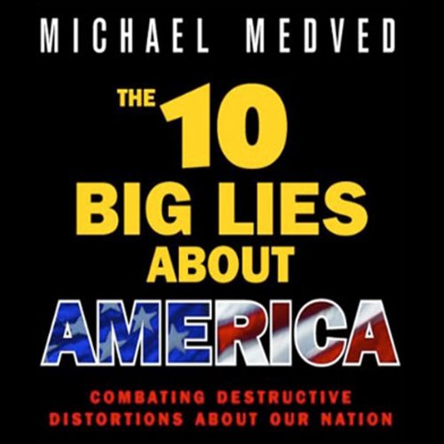 The 10 Big Lies About America