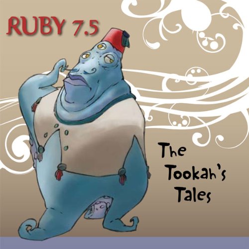 Ruby 7.5 - The Tookah's Tales