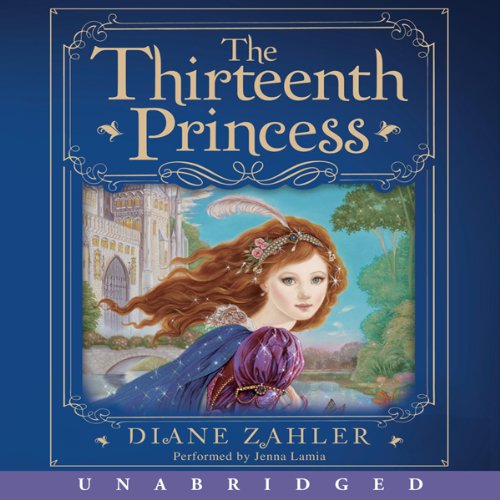 The Thirteenth Princess by Diane Zahler