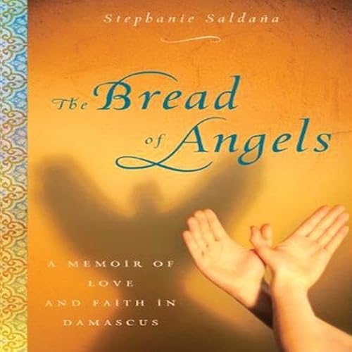 The Bread of Angels by Stephanie Saldaña
