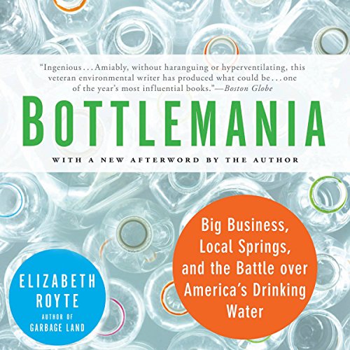 Bottlemania by Elizabeth Royte