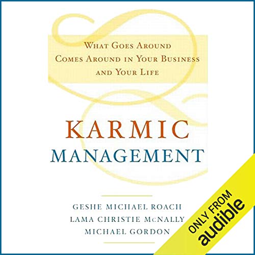 Karmic Management by Geshe Michael Roach