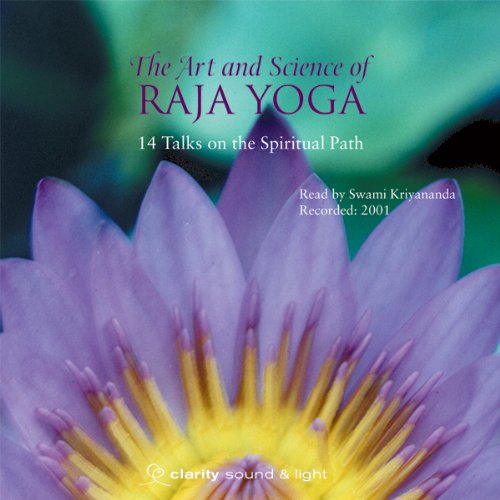 The Art & Science of Raja Yoga