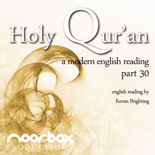 The Holy Qur'an - A Modern English Reading - Part 30