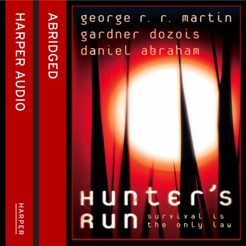 Hunter’s Run by George R.R. Martin