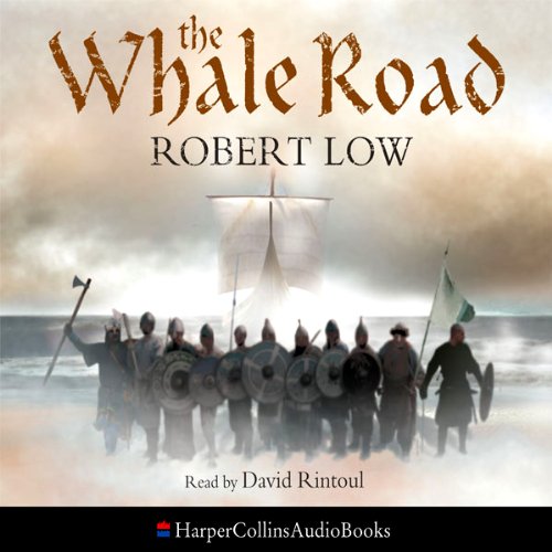 The Whale Road Book 1 by Robert Low