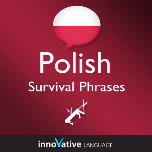 Learn Polish - Survival Phrases Polish, Volume 1: Lessons 1-30