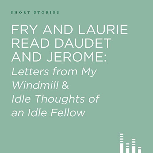 Fry and Laurie Read Daudet and Jerome