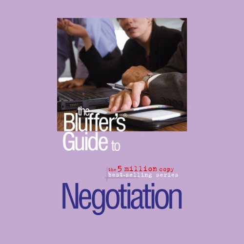 The Bluffer's Guide® to Negotiation