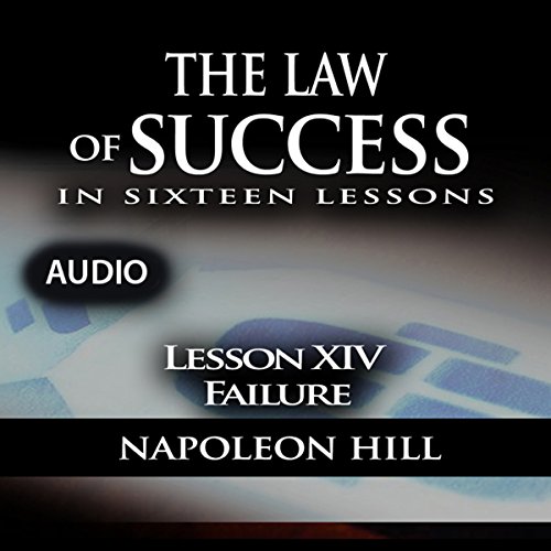 The Law of Success, Lesson XIV: Failure
