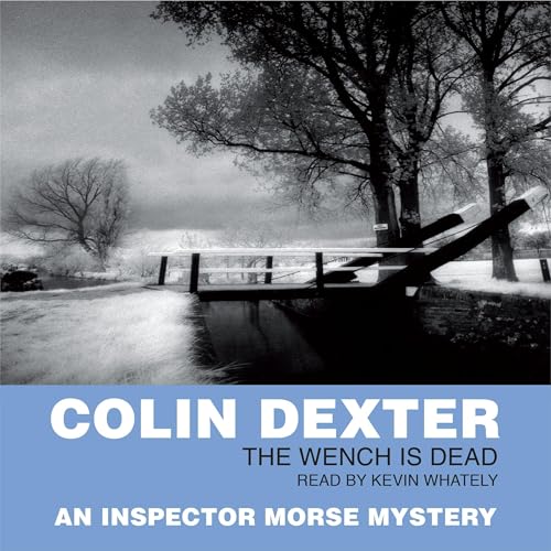 The Wench is Dead by Colin Dexter