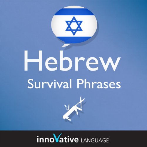 Learn Hebrew - Survival Phrases Hebrew, Volume 1: Lessons 1-30