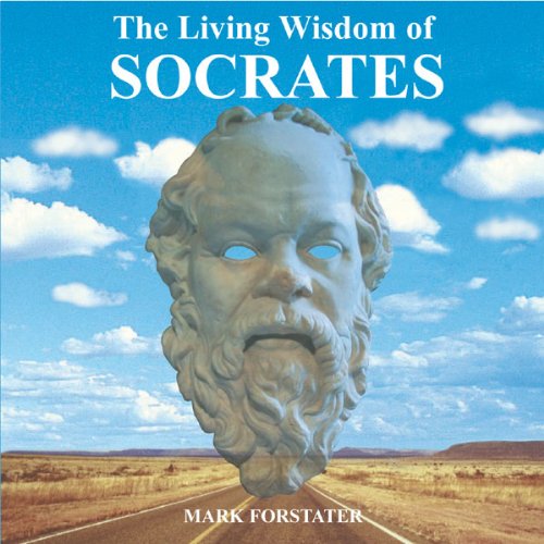 The Living Wisdom of Socrates