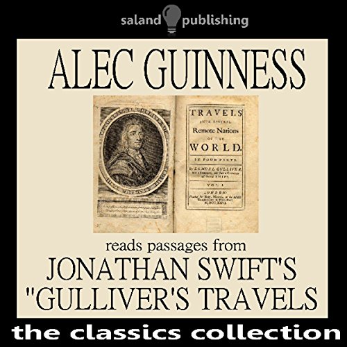 Alec Guinness Reads Passages from Johnathan Swift's 'Gulliver's Travels' by Johnathan Swift