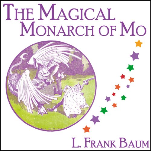 The Magical Monarch of Mo by L. Frank Baum