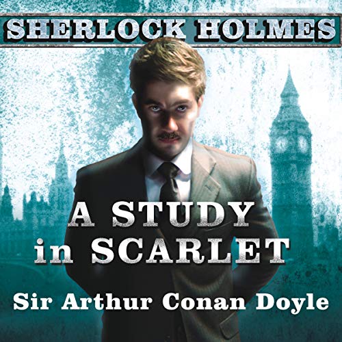 A Study in Scarlet by Arthur Conan Doyle