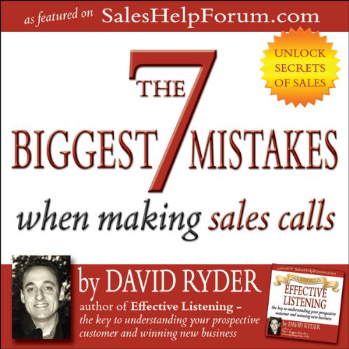 The 7 Biggest Mistakes When Making Sales Calls