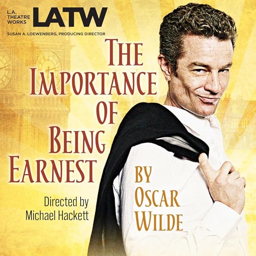 The Importance of Being Earnest (Dramatized)