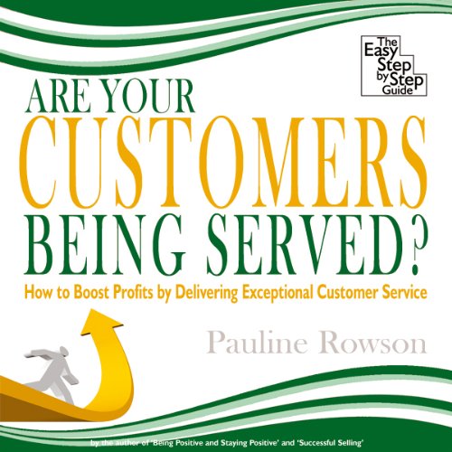 Are Your Customers Being Served? by Pauline Rowson