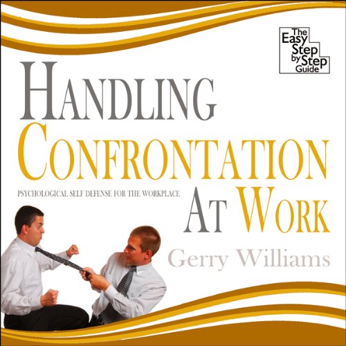 Handling Confrontation at Work by Gerry Williams