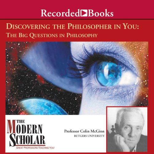 The Modern Scholar: Discovering the Philosopher in You by Professor Colin McGinn
