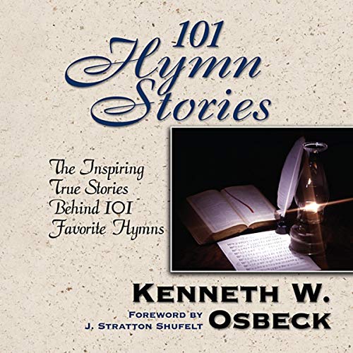 101 Hymn Stories by Kenneth Osbeck