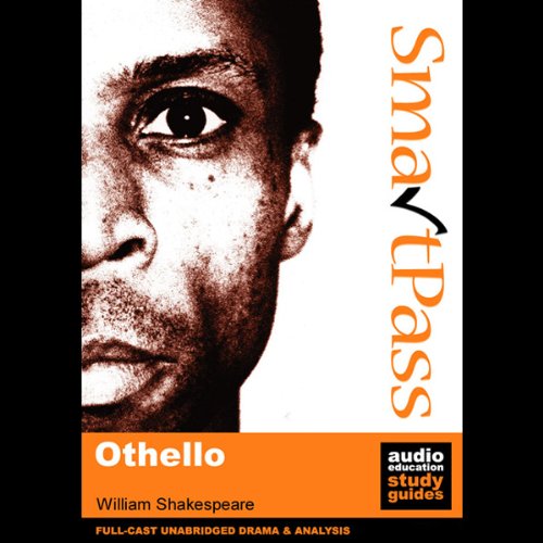 SmartPass Plus Audio Education Study Guide to Othello (Unabridged, Dramatised, Commentary Options)