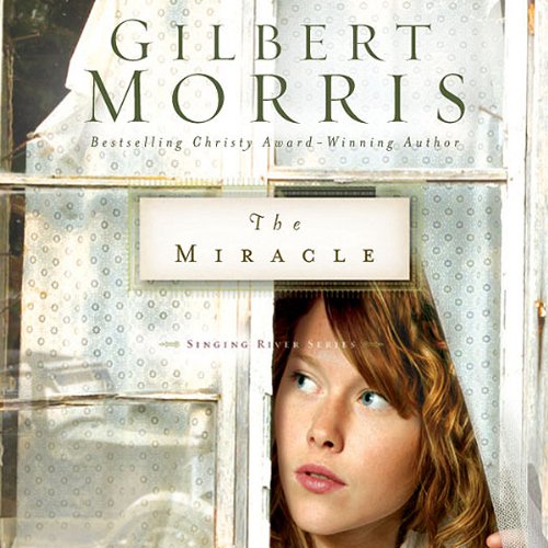 The Miracle by Gilbert Morris