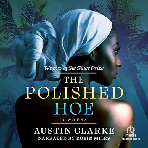 The Polished Hoe by Austin Clarke