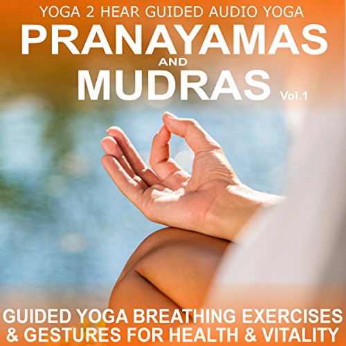 Pranayamas & Mudras, Volume 1