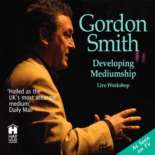 Developing Mediumship with Gordon Smith
