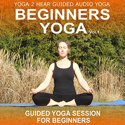 Beginners Yoga, Volume 1