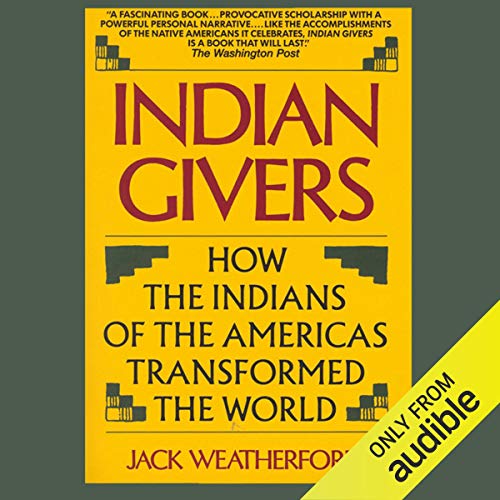 Indian Givers by Jack Weatherford