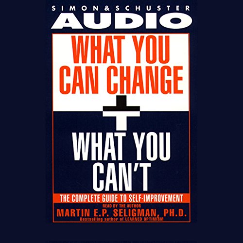 What You Can Change and What You Can't