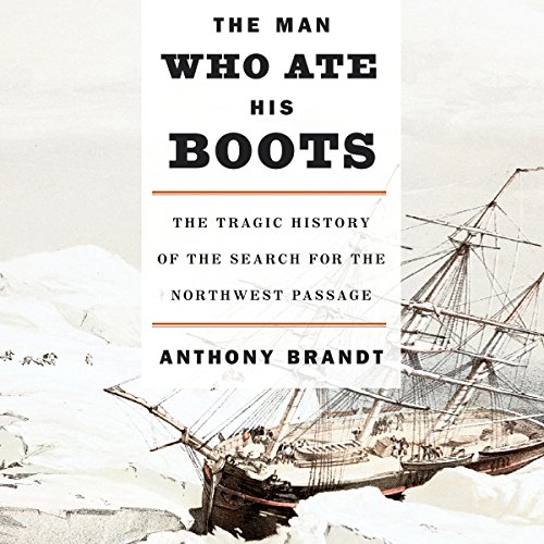 The Man Who Ate His Boots by Anthony Brandt
