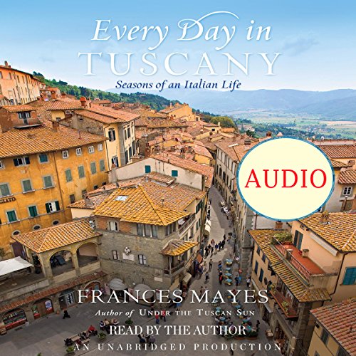 Every Day in Tuscany