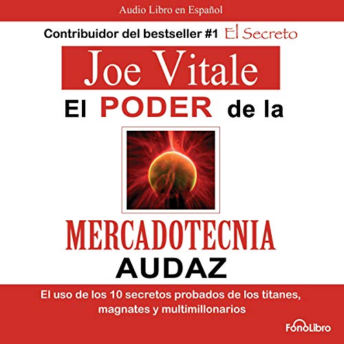 El poder de la mercadotecnia audaz [The Power of Audacious Market Research]