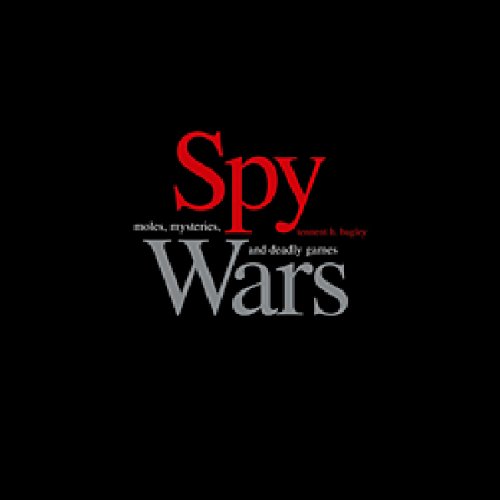 Spy Wars by Tenent H Bagley