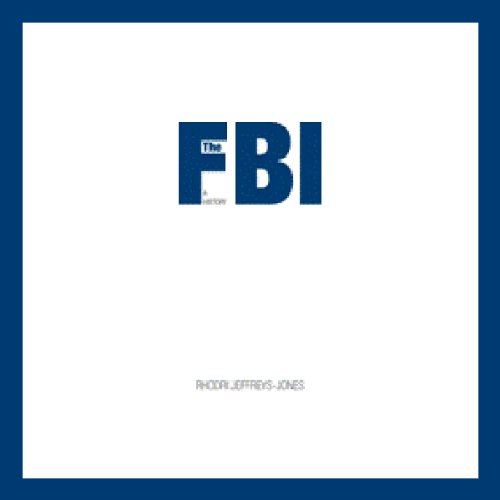 The FBI: A History