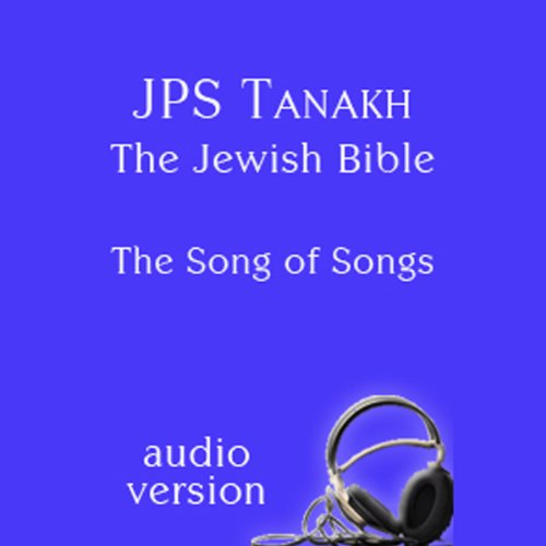 The Song of Songs: The JPS Audio Version