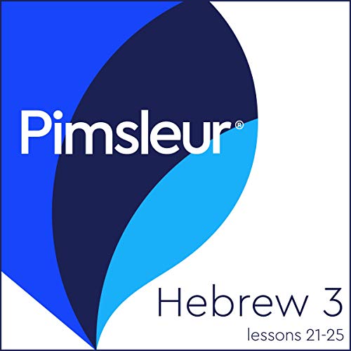 Pimsleur Hebrew Level 3 Lessons 21-25 by Pimsleur