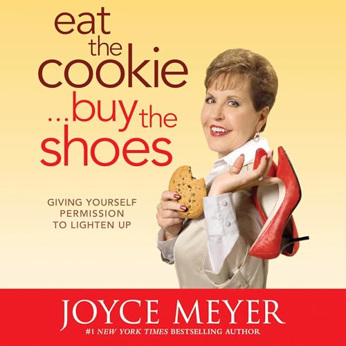Eat the Cookie...Buy the Shoes